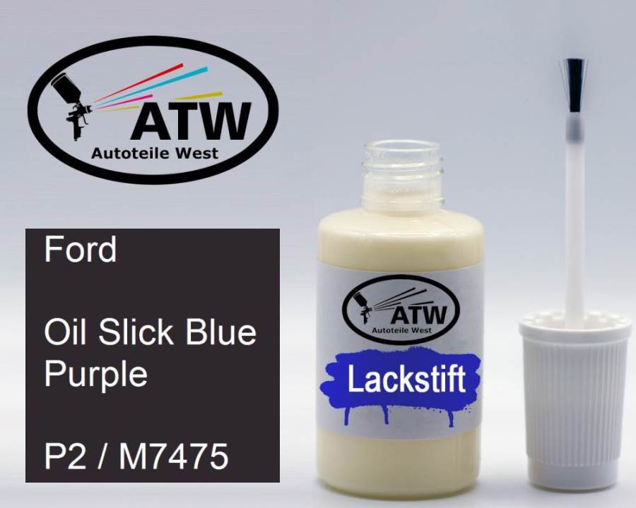 Ford, Oil Slick Blue Purple, P2 / M7475: 20ml Lackstift, von ATW Autoteile West.